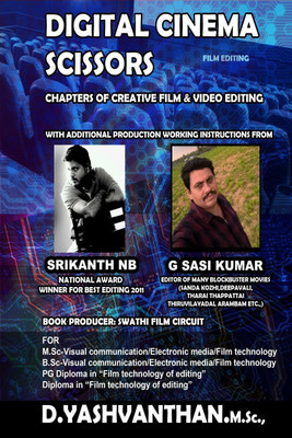 DIGITAL CINEMA SCISSORS - CHAPTERS OF CREATIVE FILM AND VIDEO EDITING(English, Paperback, D Yashvanthan)
