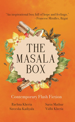 The Masala Box  - Contemporary Flash Fiction(English, Paperback, Rachna Kheria)