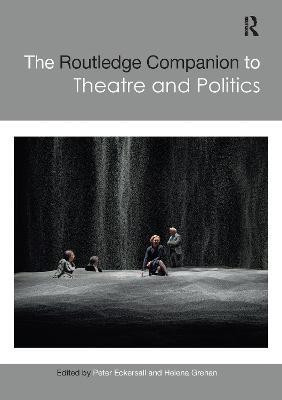 The Routledge Companion to Theatre and Politics(English, Electronic book text, unknown)