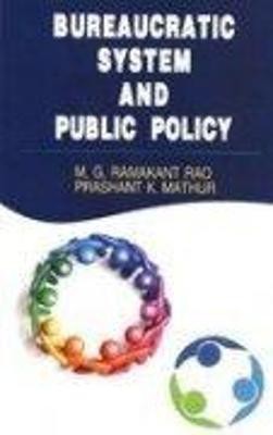 Bureaucratic System and Public Policy 02 Edition(English, Hardcover, Rao M. G. Ramakant)