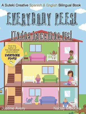 Everybody Pees / !Todos hacemos pis!(Spanish, Hardcover, Avery Justine)