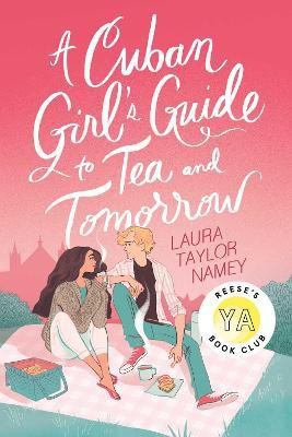 A Cuban Girl's Guide to Tea and Tomorrow(English, Paperback, Namey Laura Taylor)