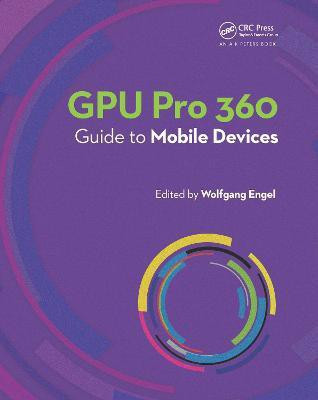 GPU Pro 360 Guide to Mobile Devices(English, Electronic book text, Engel Wolfgang)