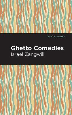 Ghetto Comedies(English, Paperback, Zangwill Israel)