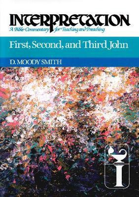 First, Second, and Third John(English, Paperback, Smith D. Moody)