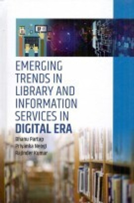 Emerging Trends in Library and Information Services in Digital Era(Hardcover, B. Partap, P. Neogi, R. Kumar)