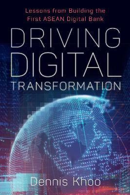 Driving Digital Transformation(English, Hardcover, Khoo Dr Dennis)