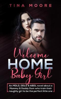 Welcome Home, Baby Girl(English, Paperback, Moore Tina)