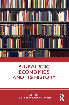 Pluralistic Economics and Its History(English, Electronic book text, unknown)