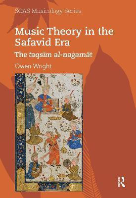 Music Theory in the Safavid Era(English, Paperback, Wright Owen)