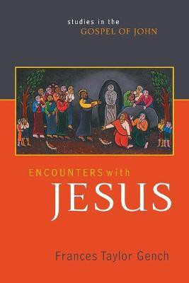 Encounters with Jesus(English, Paperback, Gench Frances Taylor)