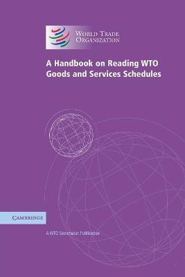 A Handbook on Reading WTO Goods and Services Schedules(English, Paperback, WTO Secretariat)