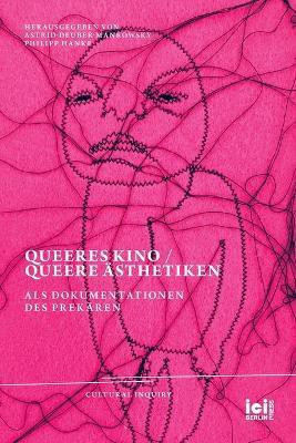 Queeres Kino / Queere AEsthetiken als Dokumentationen des Prekaeren(German, Paperback, unknown)