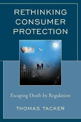 Rethinking Consumer Protection(English, Paperback, Tacker Thomas)