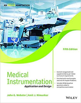 Medical Instrumentation, 5ed (An Indian Adaptation): Application and Design(Paperback, John G. Webster, Amit J. Nimunkar)