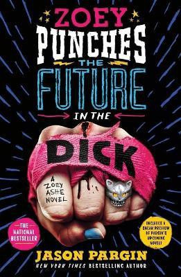 Zoey Punches the Future in the Dick(English, Paperback, Pargin Jason)