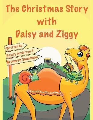 The Christmas Story with Daisy and Ziggy(English, Paperback, Anderson Lesley)