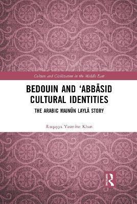 Bedouin and 'Abbasid Cultural Identities(English, Electronic book text, Khan Ruqayya Yasmine)