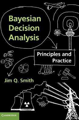 Bayesian Decision Analysis(English, Hardcover, Smith Jim Q.)