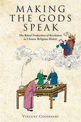 Making the Gods Speak(English, Hardcover, Goossaert Vincent)