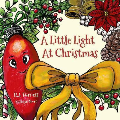 A Little Light At Christmas(English, Hardcover, Furness R.J.)
