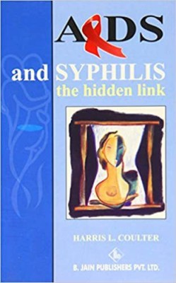 Aids And Syphilis The Hidden Link(Paperback, HARRIS L. COULTER)