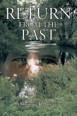 Return from the Past(English, Paperback, Young Michael D.)