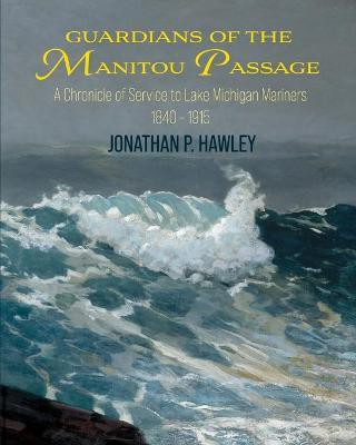 Guardians of the Manitou Passage(English, Paperback, Hawley Jonathan P)