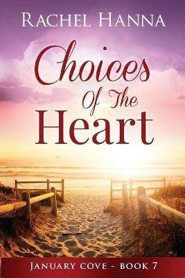 Choices Of The Heart(English, Paperback, Hanna Rachel)