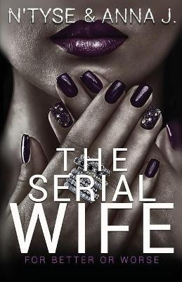The Serial Wife(English, Paperback, Anna J)