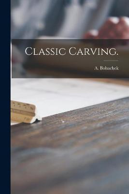 Classic Carving.(English, Paperback, unknown)