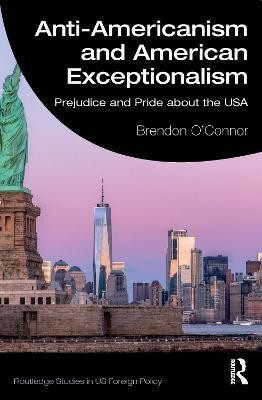 Anti-Americanism and American Exceptionalism(English, Electronic book text, O'Connor Brendon)