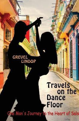Travels on the Dance Floor(English, Paperback, Lindop Grevel)