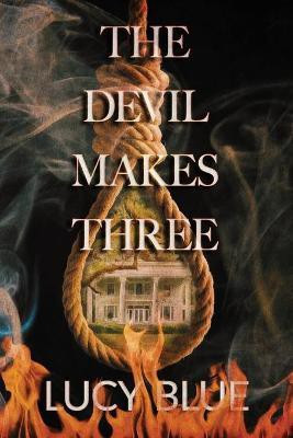 The Devil Makes Three(English, Paperback, Blue Lucy)