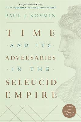 Time and Its Adversaries in the Seleucid Empire(English, Paperback, Kosmin Paul J.)