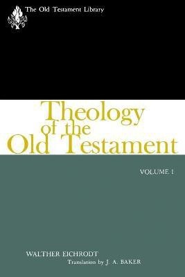 Theology of the Old Testament, Volume One(English, Paperback, Eichrodt Walther)