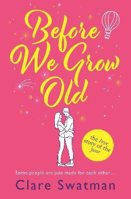 Before We Grow Old(English, Hardcover, Swatman Clare)