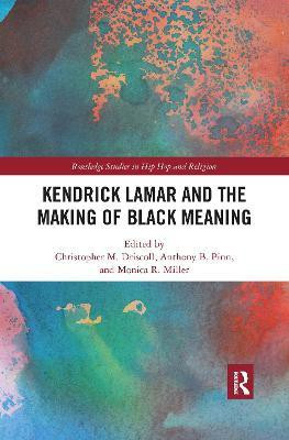 Kendrick Lamar and the Making of Black Meaning(English, Electronic book text, unknown)