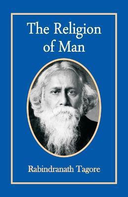The Religion of Man(English, Paperback, Tagore Rabindranath)