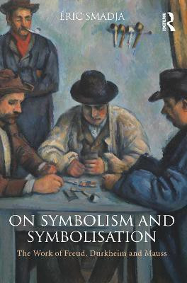 On Symbolism and Symbolisation(English, Electronic book text, Smadja Eric)