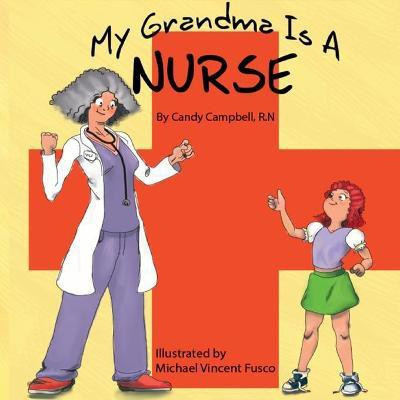 My Grandma Is A Nurse(English, Paperback, Campbell Candy)