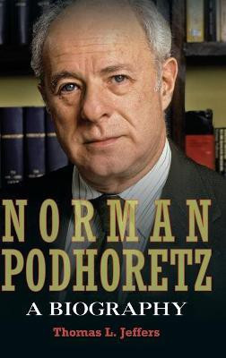 Norman Podhoretz(English, Hardcover, Jeffers Thomas L.)