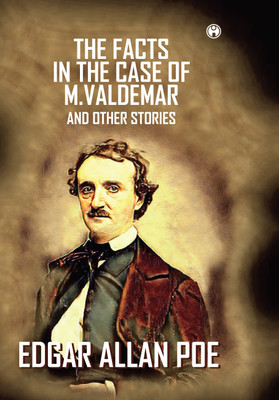 The Facts In The Case Of M. Valdemar And Other Stories(Hardcover, Edgar Allan Poe)