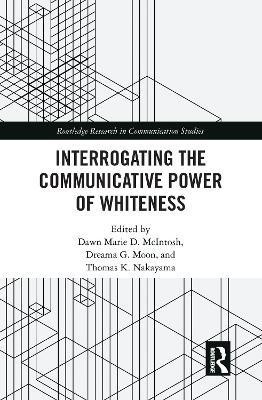 Interrogating the Communicative Power of Whiteness(English, Paperback, unknown)