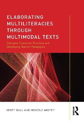 Elaborating Multiliteracies with Multimodal Texts(English, Electronic book text, Bull Geoff)