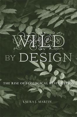 Wild by Design(English, Hardcover, Martin Laura J.)