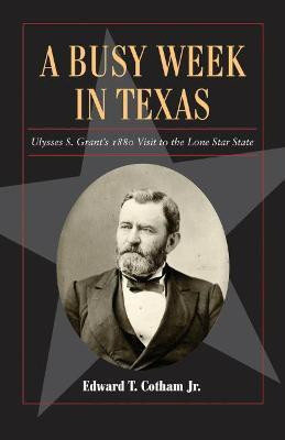 A Busy Week in Texas Volume 27(English, Paperback, Cotham Edward T.)