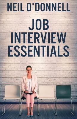 Job Interview Essentials(English, Paperback, O'Donnell Neil)
