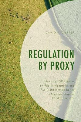 Regulation by Proxy(English, Paperback, Carter David P.)