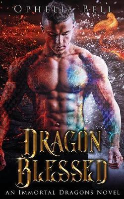 Dragon Blessed(English, Paperback, Bell Ophelia)